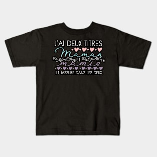 J'ai Deux Titres Maman et Mamie Fête des Mères Kids T-Shirt